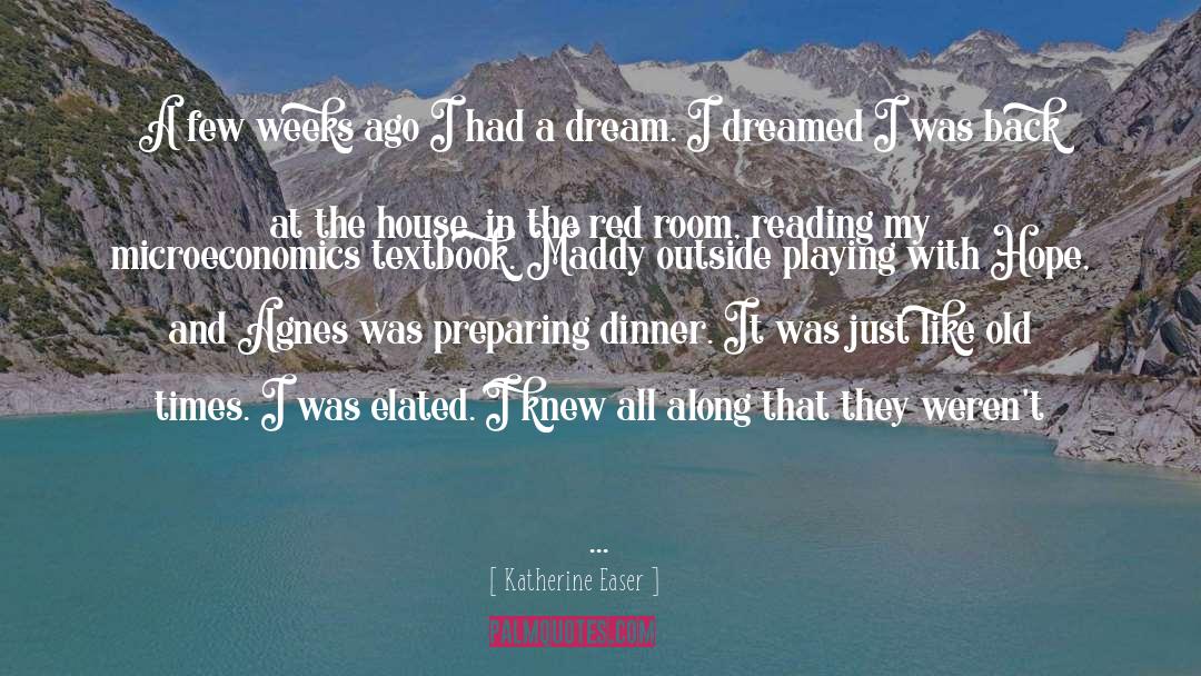 I Had A Dream quotes by Katherine Easer