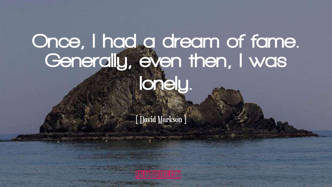I Had A Dream quotes by David Markson