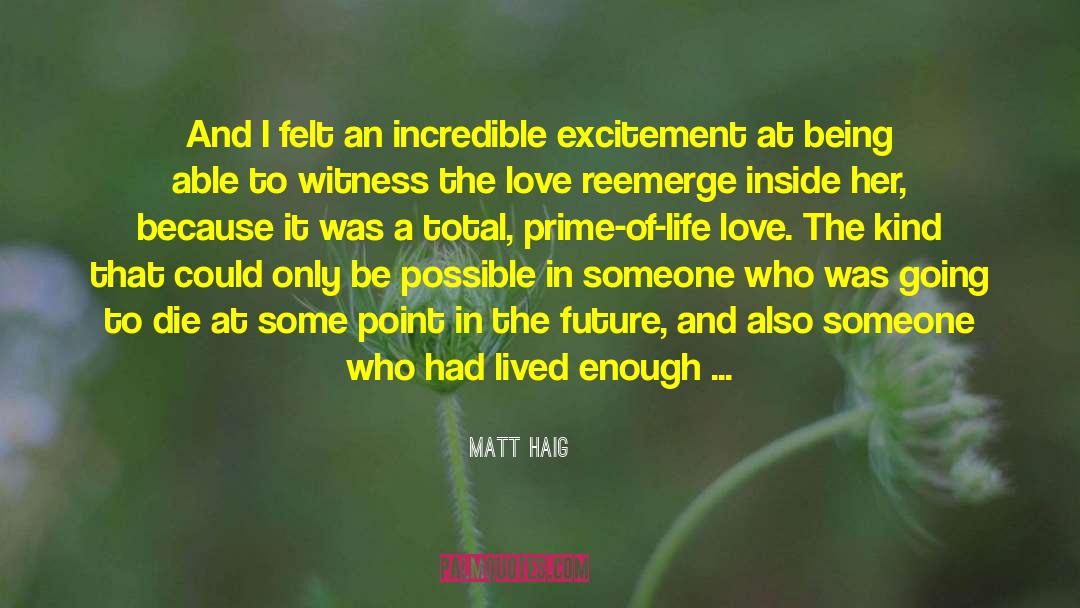 I Had Enough Love quotes by Matt Haig