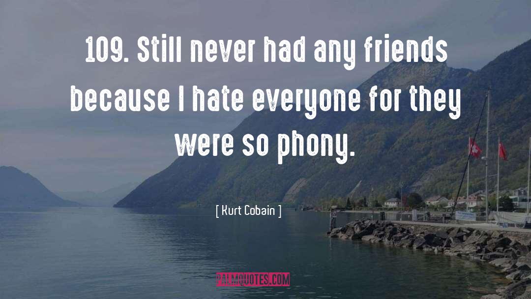 I Hate Everyone quotes by Kurt Cobain