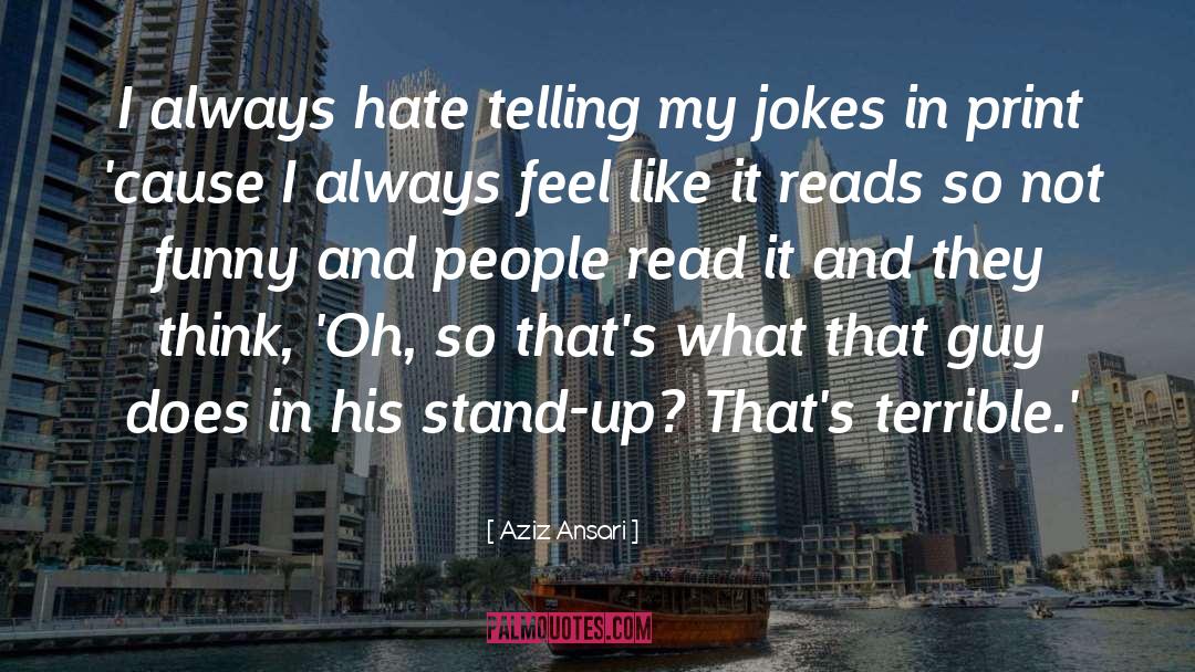 I Hate Everyone quotes by Aziz Ansari