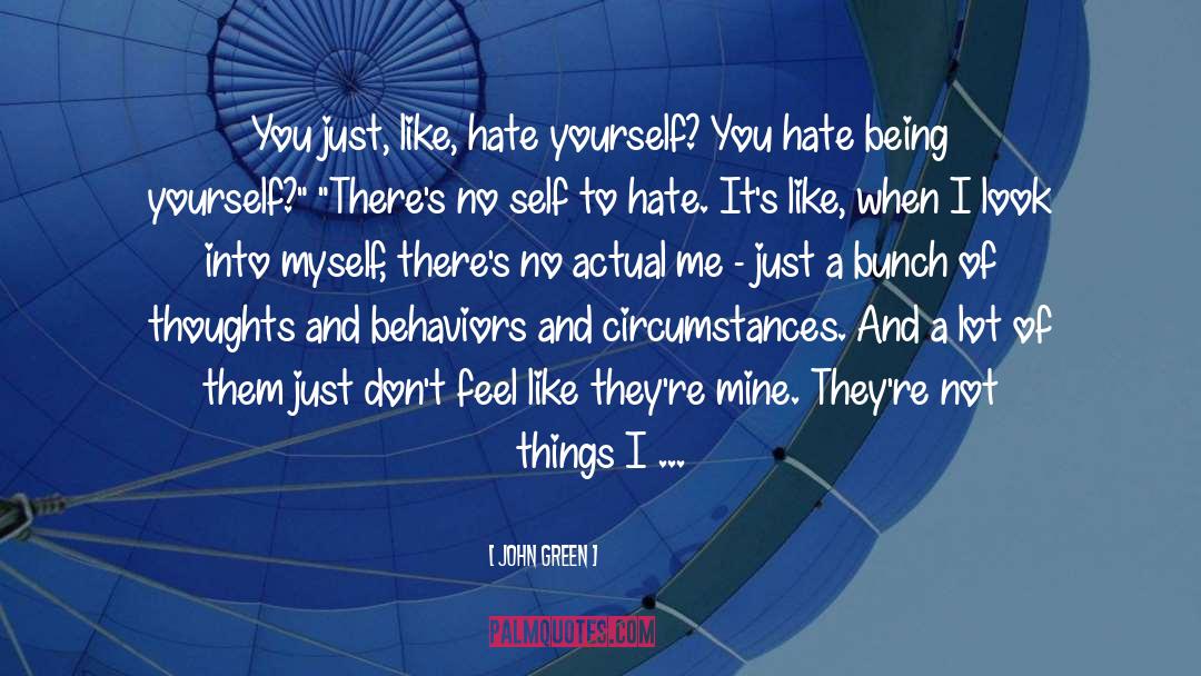 I Hate Everyone quotes by John Green