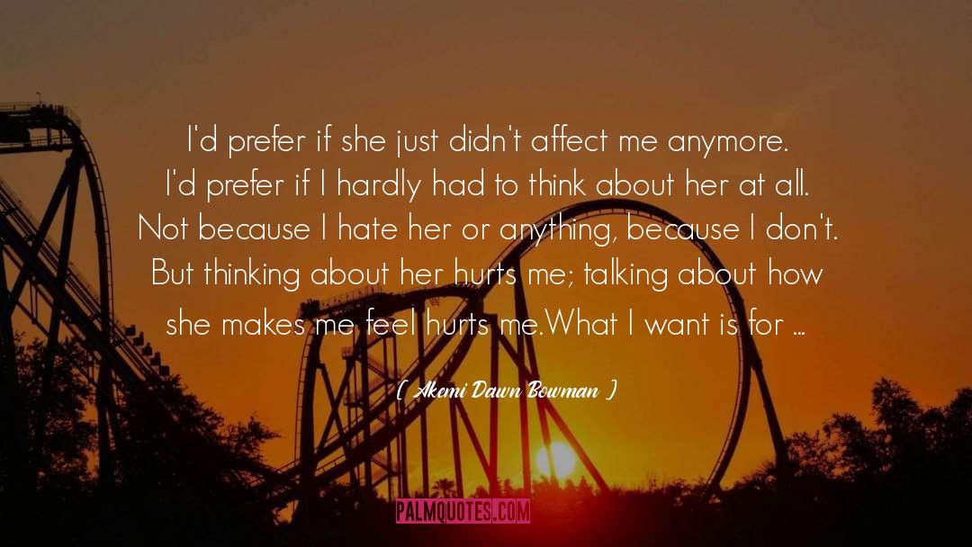 I Hate Her quotes by Akemi Dawn Bowman