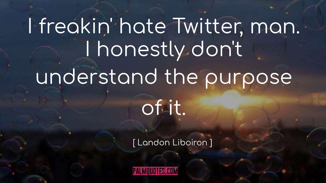 I Hate Love quotes by Landon Liboiron