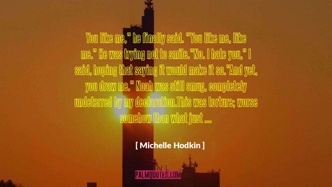 I Hate Love quotes by Michelle Hodkin