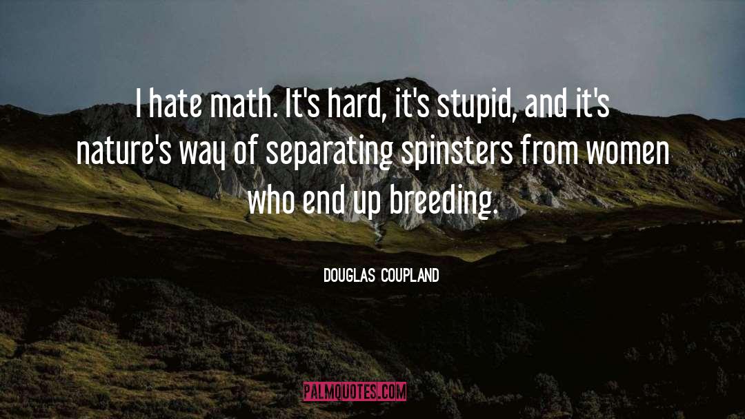 I Hate Math quotes by Douglas Coupland