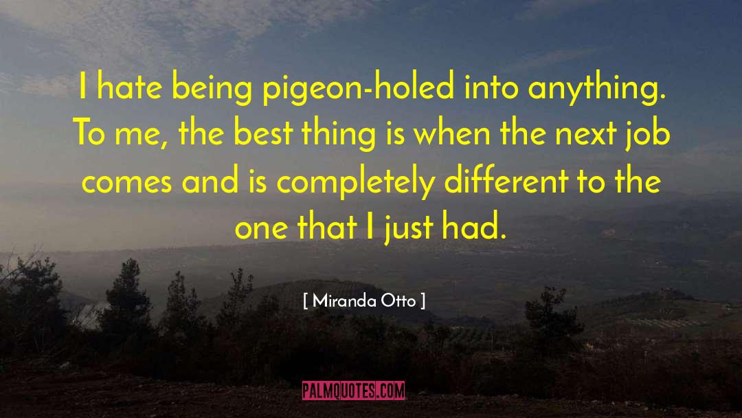 I Hate Men quotes by Miranda Otto