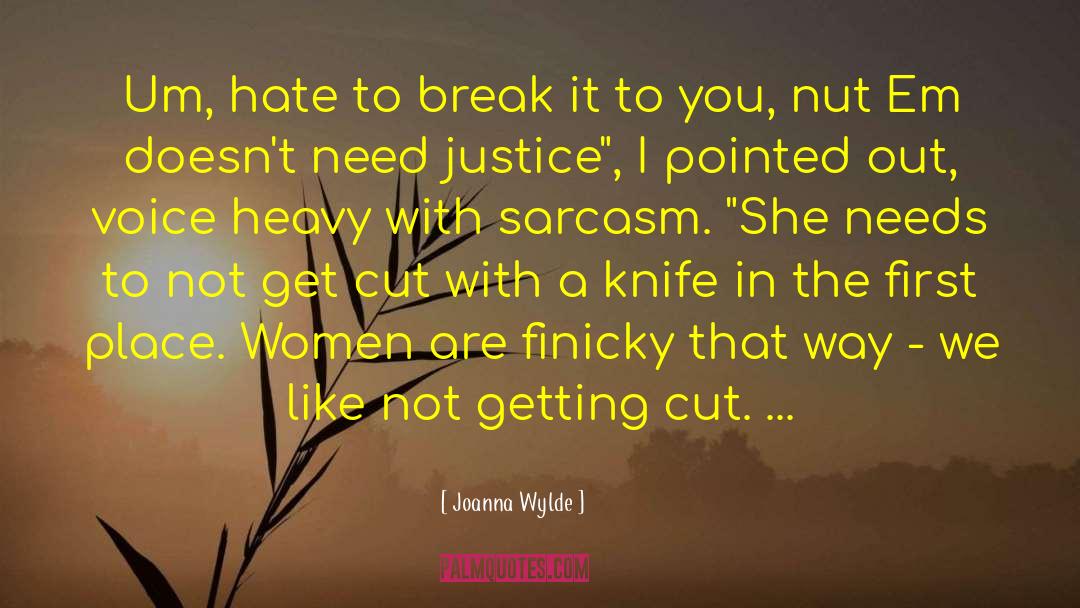I Hate Men quotes by Joanna Wylde