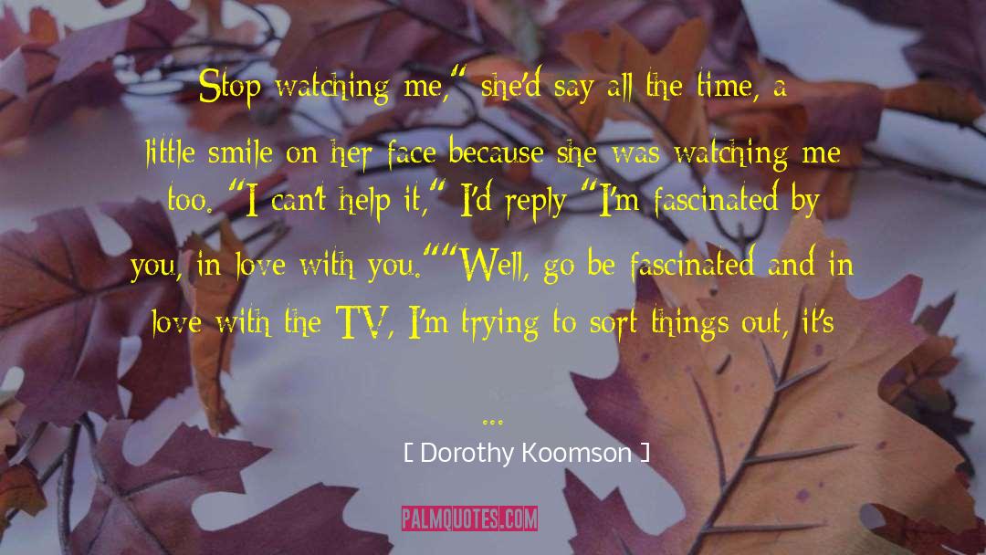 I Hate U Because I Love U quotes by Dorothy Koomson