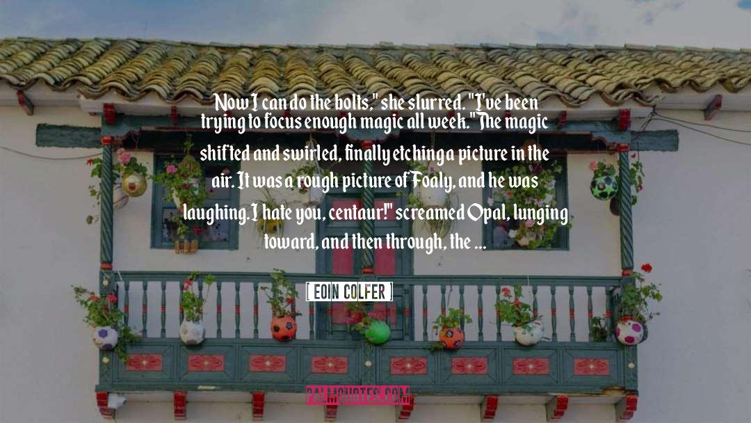 I Hate You quotes by Eoin Colfer