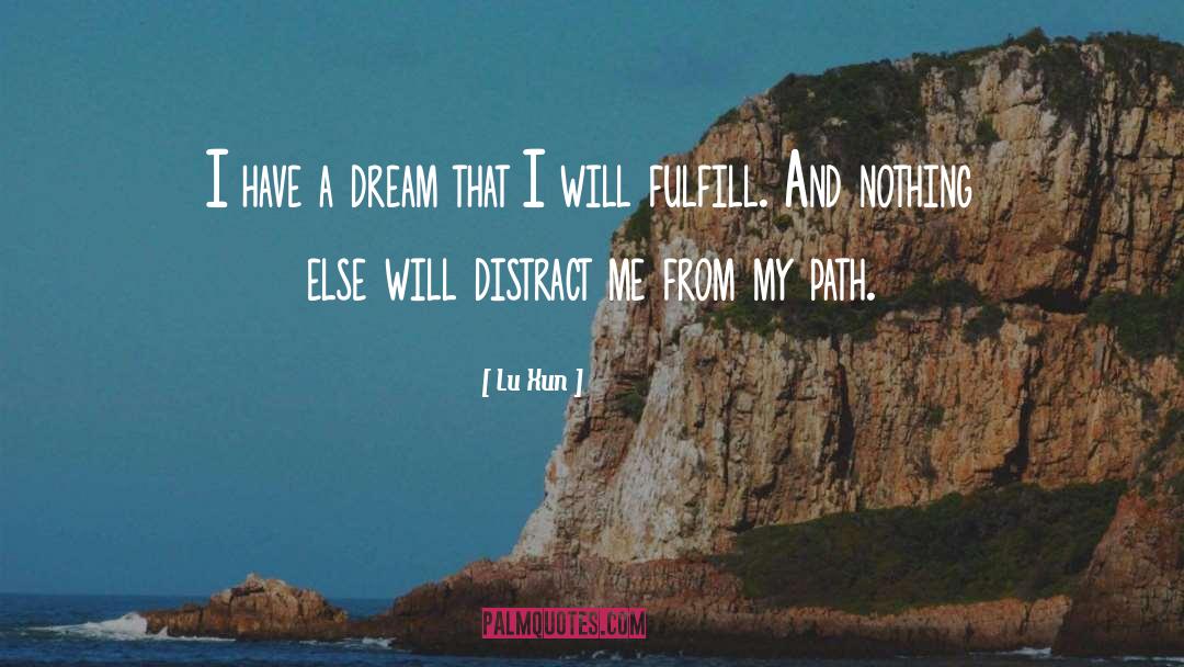 I Have A Dream quotes by Lu Xun