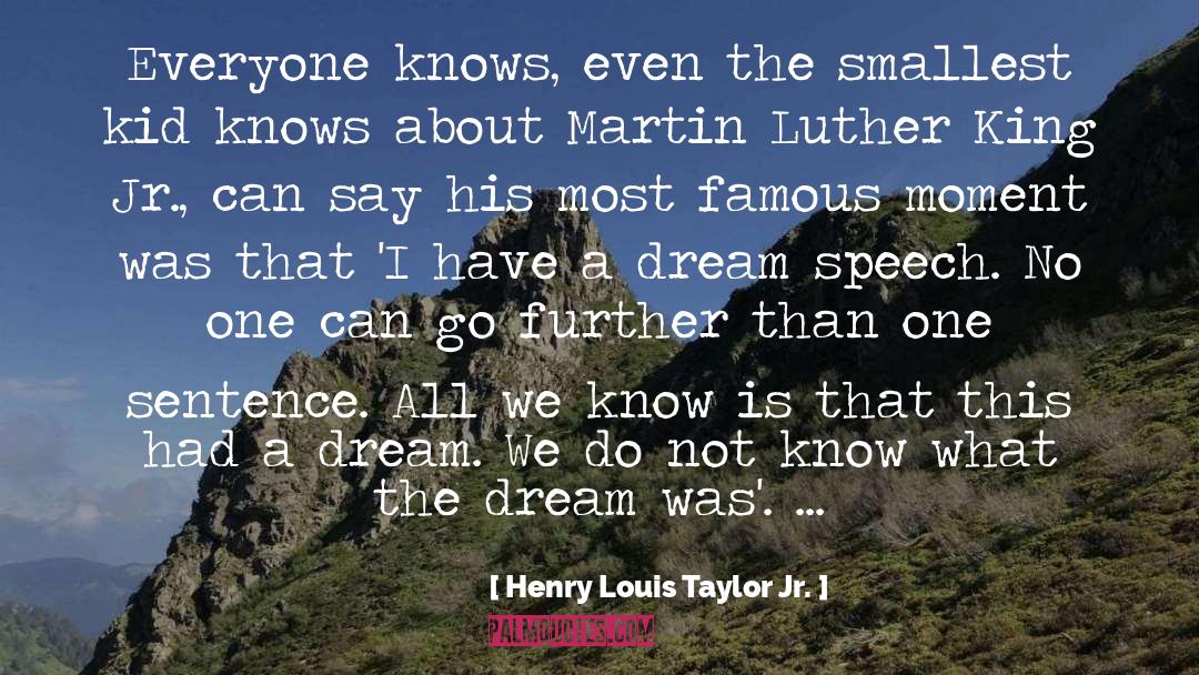 I Have A Dream Speech quotes by Henry Louis Taylor Jr.