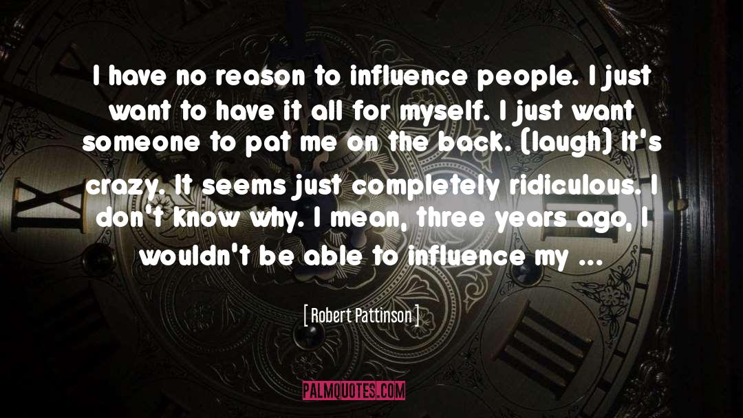 I Have Attitude quotes by Robert Pattinson