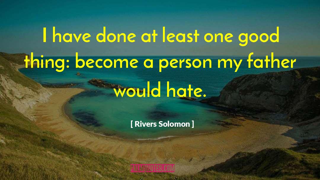 I Have Done quotes by Rivers Solomon