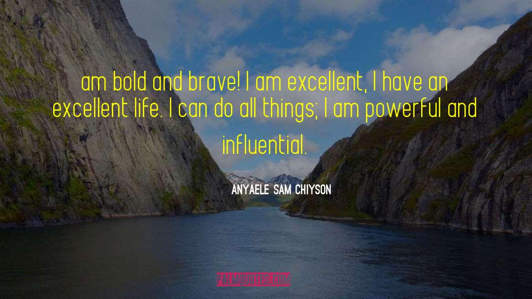 I Have Everything quotes by Anyaele Sam Chiyson