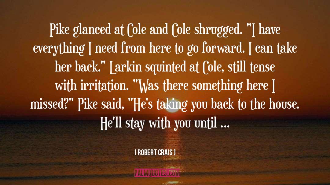 I Have Everything quotes by Robert Crais