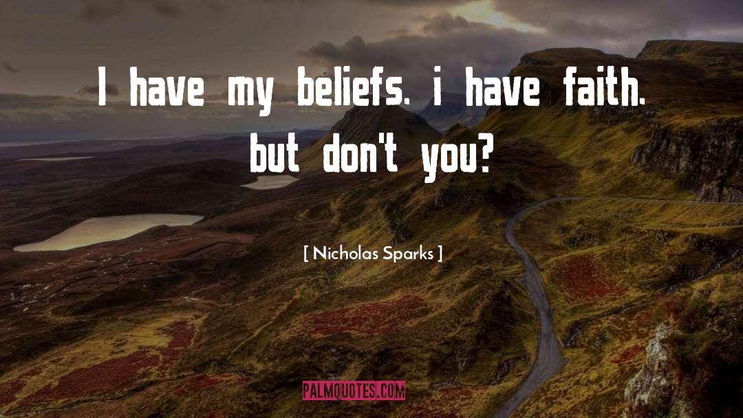 I Have Faith quotes by Nicholas Sparks