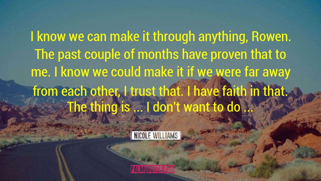 I Have Faith quotes by Nicole Williams