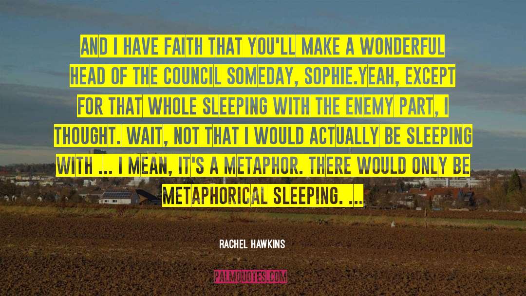 I Have Faith quotes by Rachel Hawkins