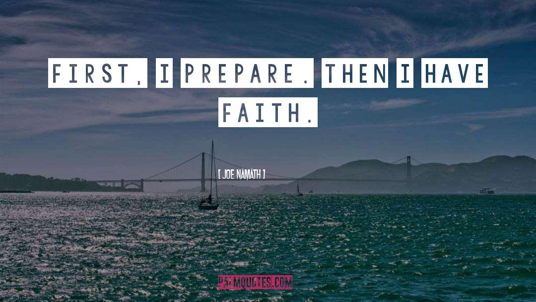 I Have Faith quotes by Joe Namath