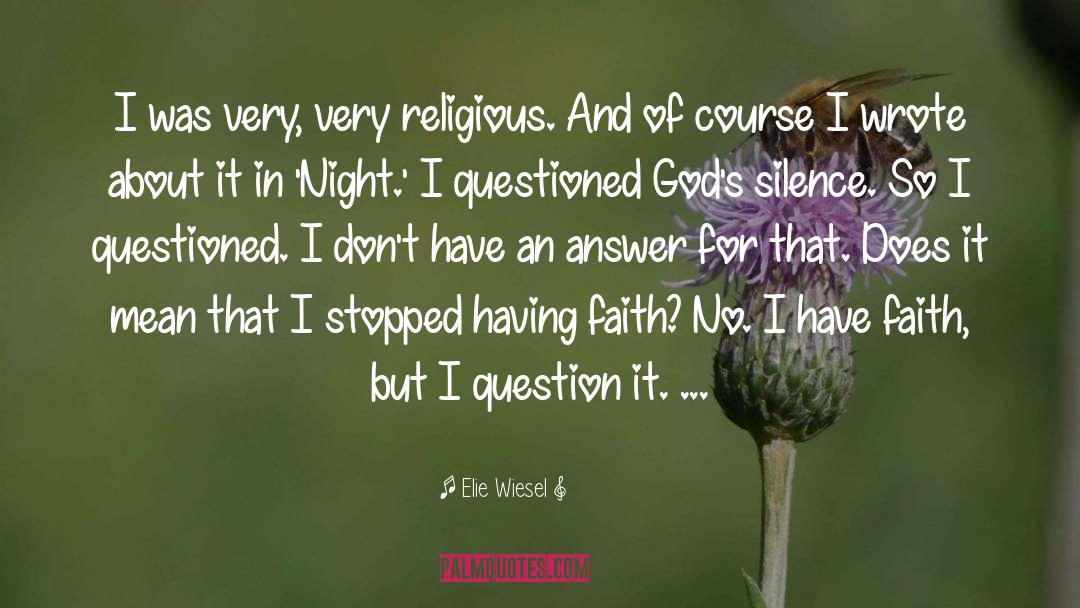 I Have Faith quotes by Elie Wiesel