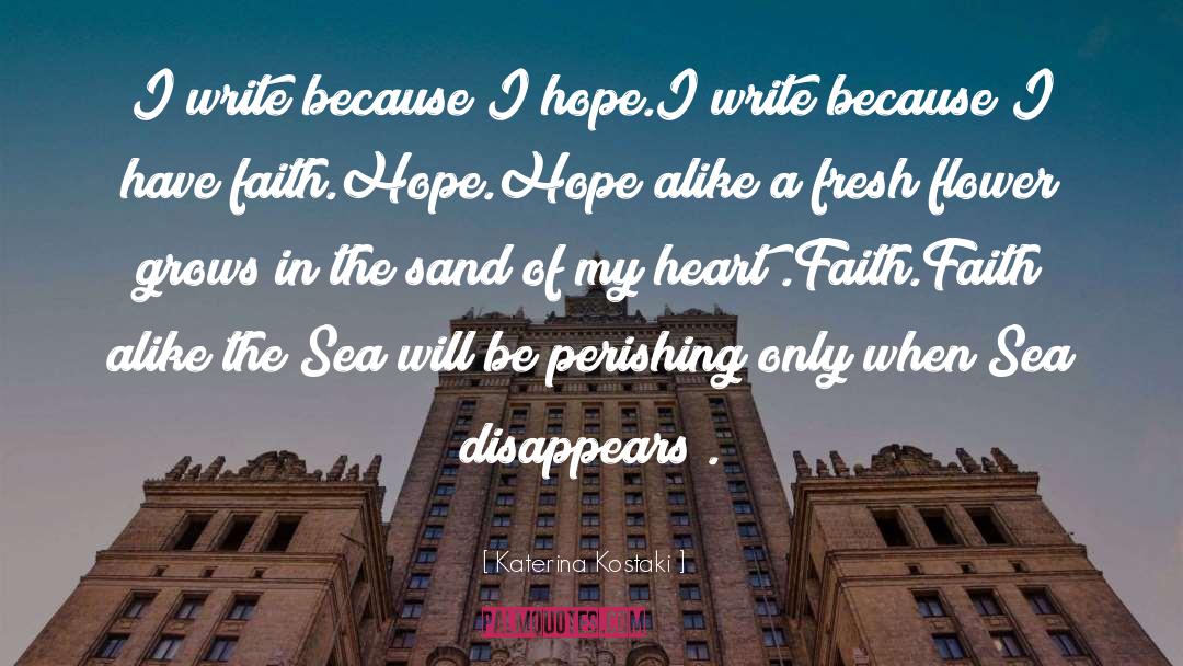 I Have Faith quotes by Katerina Kostaki