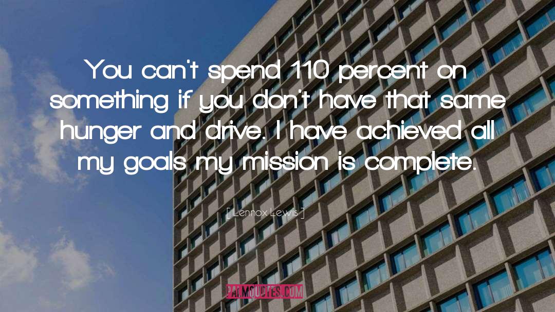 I Have Goals And Dreams quotes by Lennox Lewis