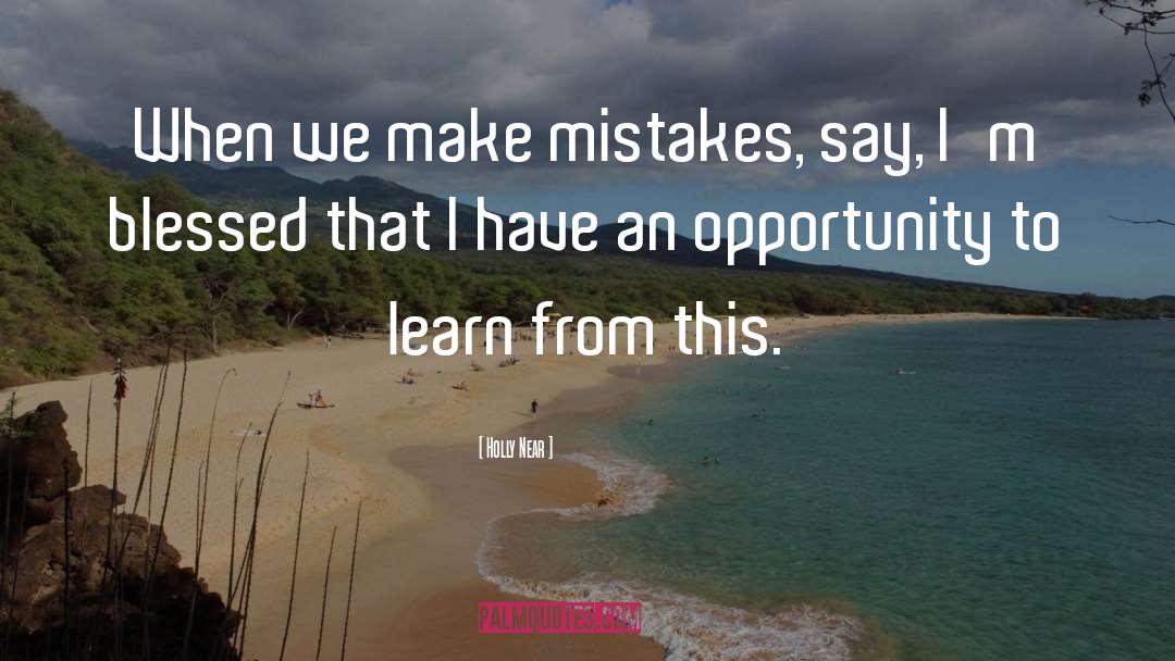 I Have Made Mistakes quotes by Holly Near