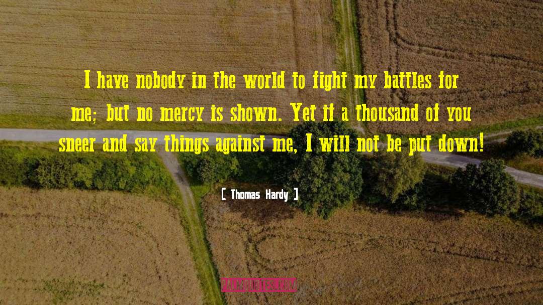 I Have Nobody quotes by Thomas Hardy