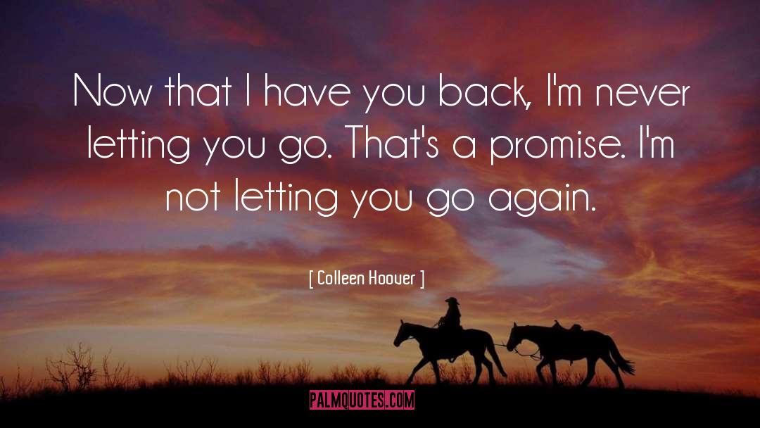 I Have You quotes by Colleen Hoover