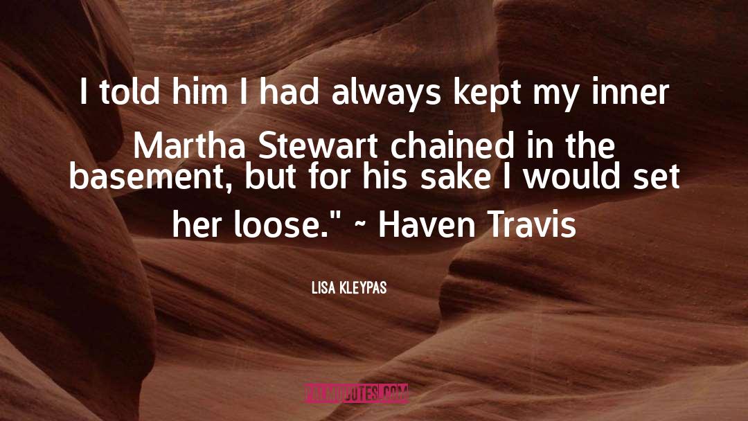 I Haven 27t Changed quotes by Lisa Kleypas