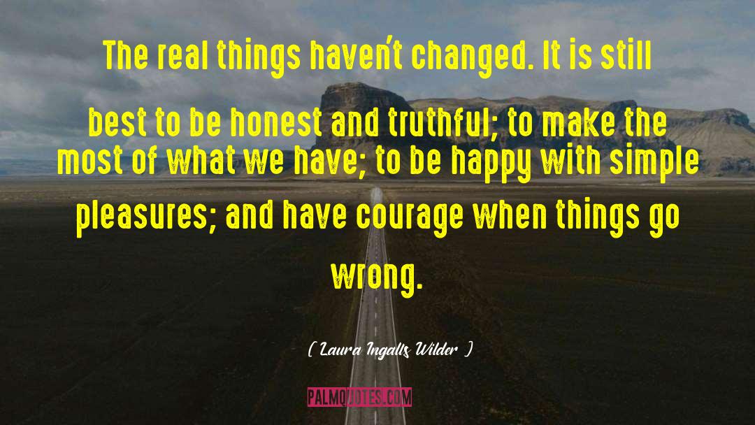 I Havent Changed quotes by Laura Ingalls Wilder