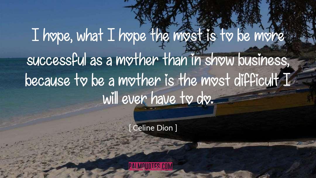 I Hope quotes by Celine Dion
