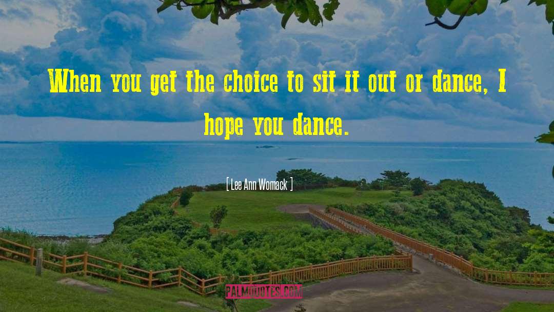 I Hope You Dance quotes by Lee Ann Womack