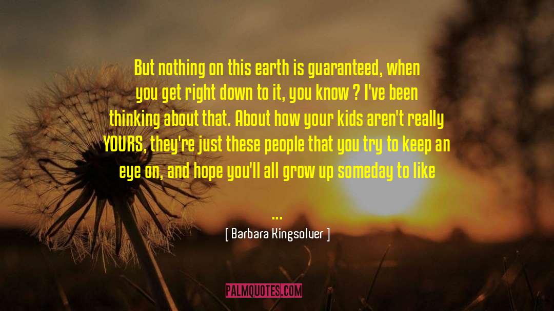 I Hope You Know That quotes by Barbara Kingsolver
