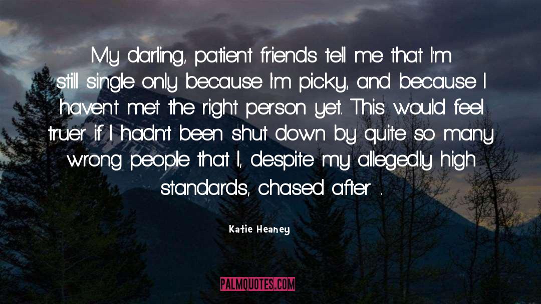 I Hurt The Person I Love The Most quotes by Katie Heaney