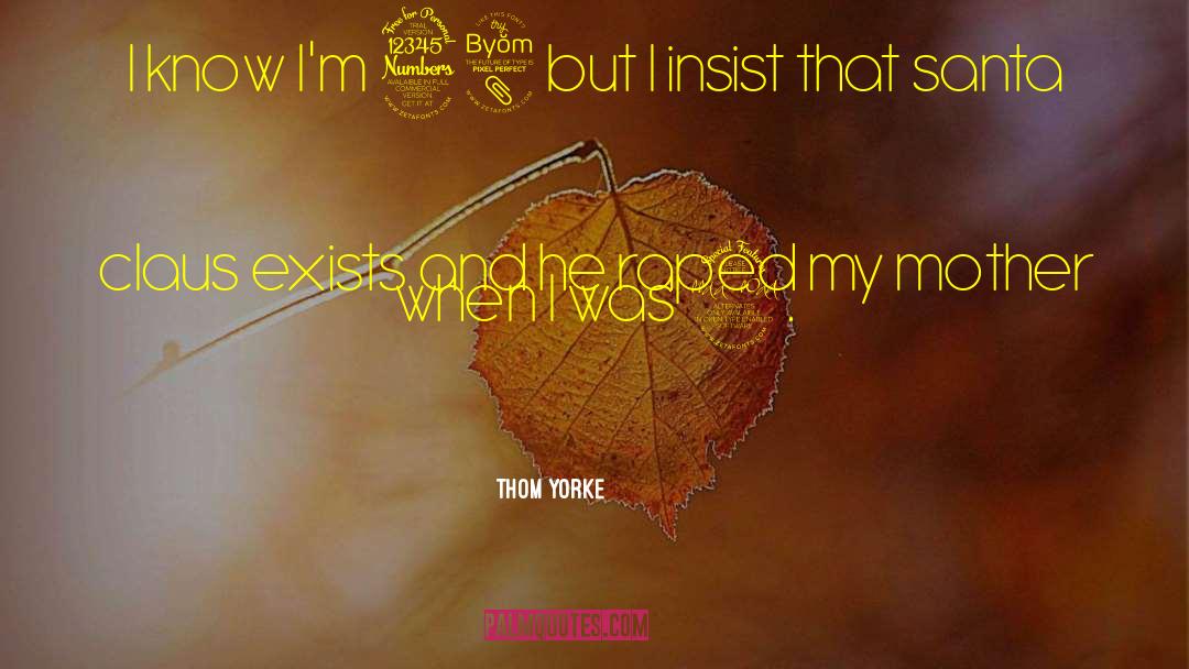 I Insist quotes by Thom Yorke