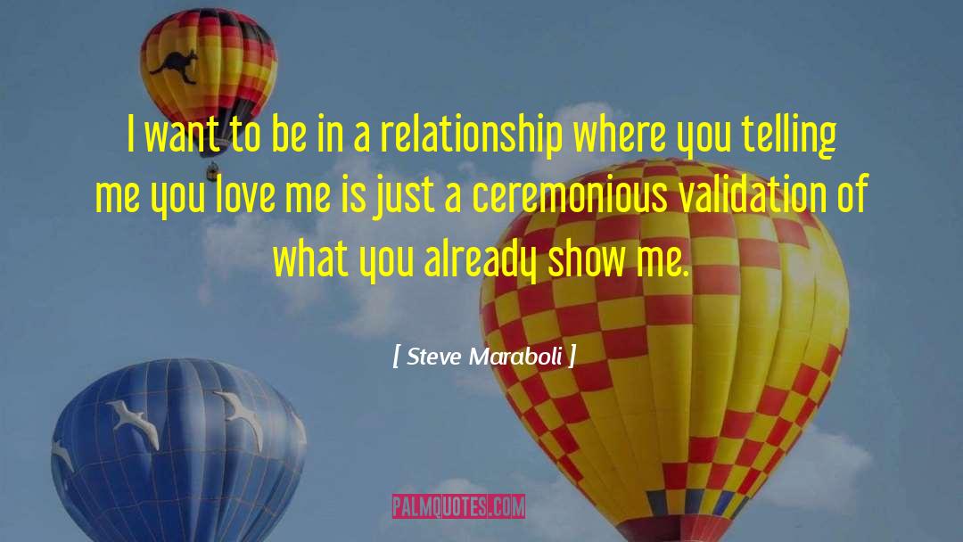 I Just Want To Show You Off quotes by Steve Maraboli