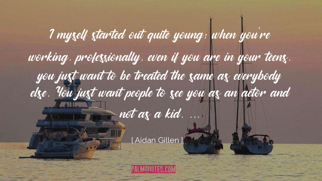 I Kid You Not quotes by Aidan Gillen