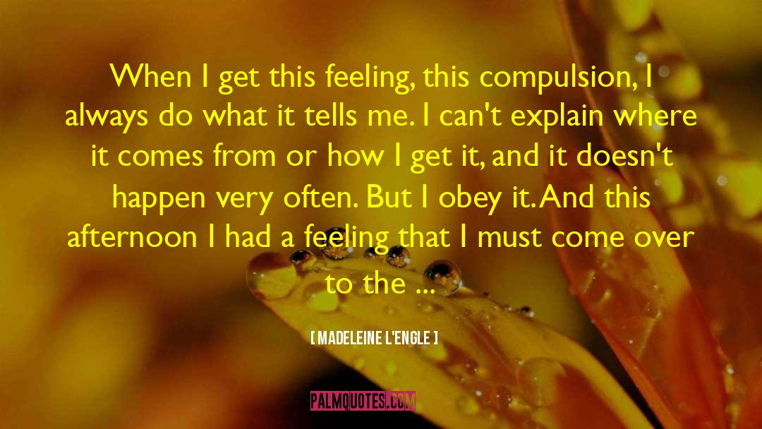 I Kid You Not quotes by Madeleine L'Engle