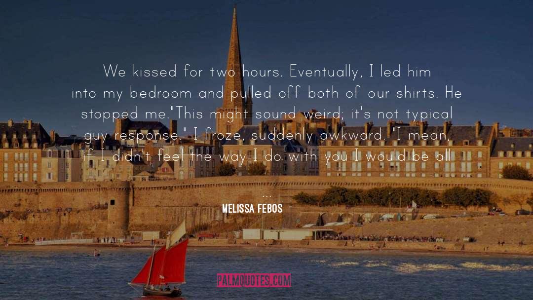 I Kissed Dating Goodbye quotes by Melissa Febos