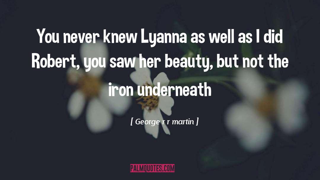 I Knew You When quotes by George R R Martin