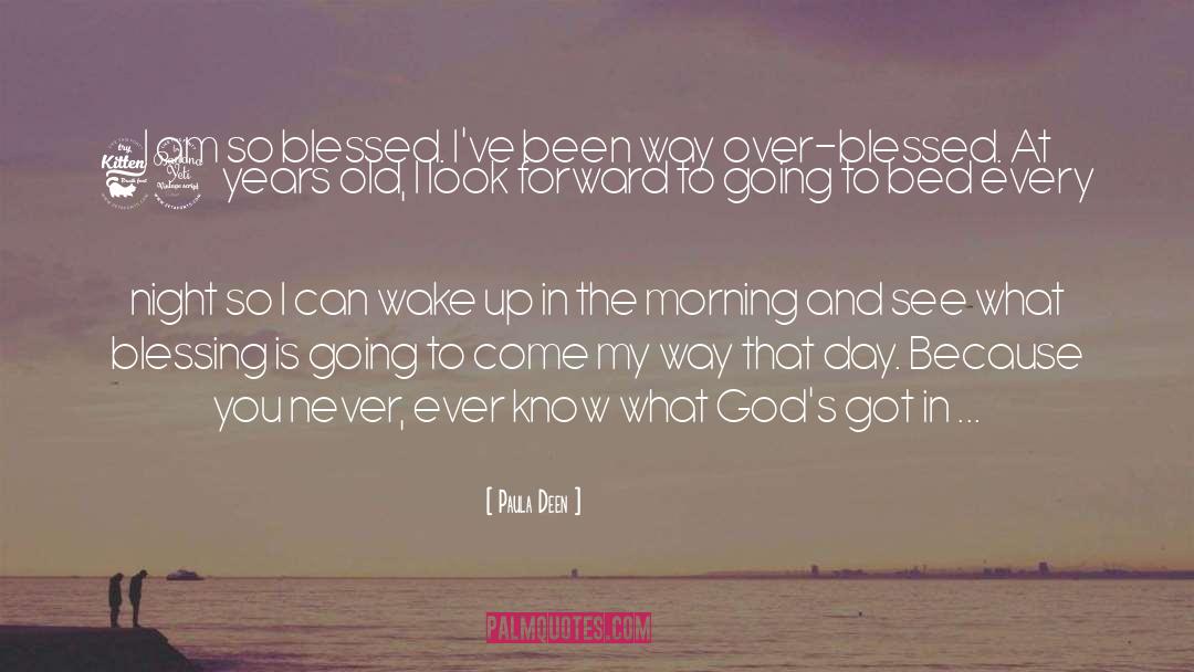 I Know God Is Working quotes by Paula Deen