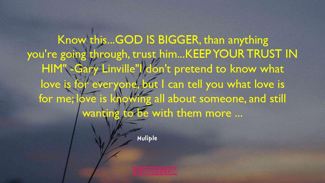 I Know God Is Working quotes by Muliple