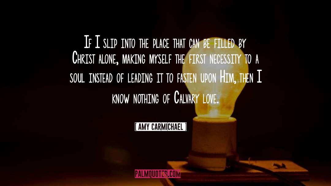 I Know Nothing quotes by Amy Carmichael