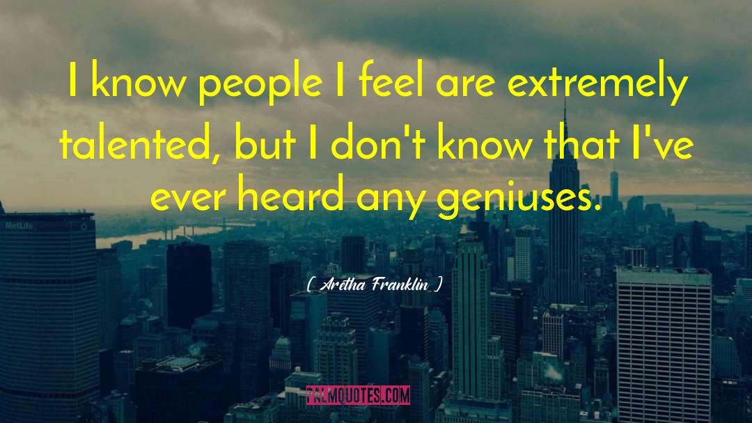 I Know People quotes by Aretha Franklin