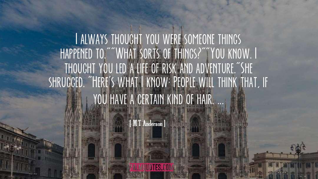 I Know People quotes by M T Anderson