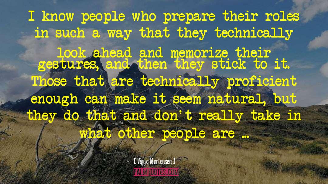 I Know People quotes by Viggo Mortensen