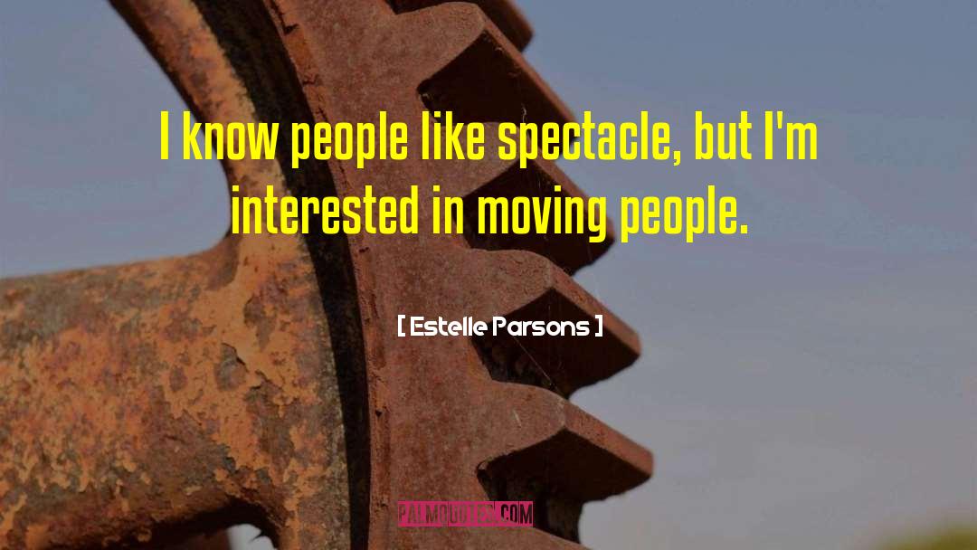 I Know People quotes by Estelle Parsons