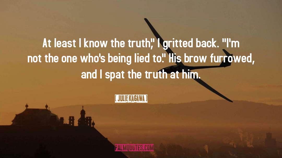 I Know The Truth quotes by Julie Kagawa